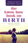 Know How Book On Birth - The Miracle of New Life Book