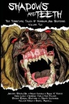 Shadows And Teeth - Ten Terrifying Tales Of Horror And Suspense, Volume 2