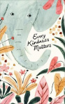 Write Now - Every Kindness Matters