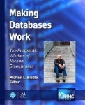 Making Databases Work - The Pragmatic Wisdom of Michael Stonebraker