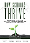 How Schools Thrive - Building a Coaching Culture for Collaborative Teams in Plcs at Work(r) (Effective Coaching Strategies for P