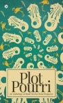 Plot Pourri - An Anthology of Short Stories from Singapore