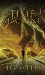 The Time Machine - The Original 1895 Edition