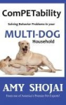 ComPETability - Solving Behavior Problems in Your Multi-Dog Household