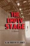 The Empty Stage - A Memoir