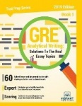 GRE Analytical Writing - Solutions to the Real Essay Topics - Book 1 Edition 2018