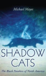 Shadow Cats - The Black Panthers of North America