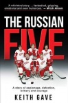 The Russian Five - A Story of Espionage, Defection, Bribery and Courage