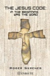 The Jesus Code - In the Beginning was the Word