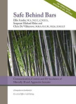 Safe Behind Bars - Communication, Control, and De-escalation of Mentally Ill & Aggressive Inmates: A Comprehensive Guidebook for