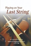 Playing on Your Last String
