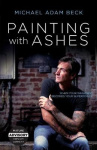 Painting With Ashes - When Your Weakness Becomes Your Superpower