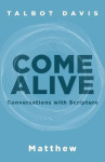 Come Alive - Matthew: Conversations With Scripture