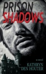 Prison Shadows