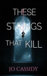 These Strings That Kill