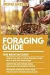 Foraging Guide - This book includes: Identifying and Locating Regional Edible Wild Plants and Mushrooms + Harvesting and Storing