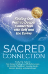 Sacred Connection - Finding Our Path to Deeper Connection with Self and the Divine