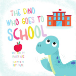 The Dino Who Goes to School
