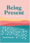 Being Present - A Book of Daily Reflections