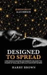 Designed to Spread - How Disciple Making Movements Unleash the Power of Scalable Replication Everywhere