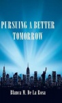 Pursuing a Better Tomorrow