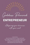 Goddess Powered Entrepreneur - Aligning Your Business with Your Soul