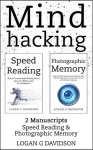 Mind Hacking - 2 Manuscripts Photographic Memory and Speed Reading