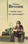 Arrête avec tes mensonges" : roman
