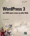 WORDPRESS 3. UN CMS PARA CREAR SU SITIO WEB.