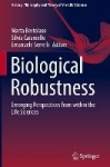 Biological Robustness - Emerging Perspectives from within the Life Sciences