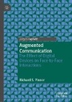 Augmented Communication - The Effect of Digital Devices on Face-to-Face Interactions