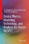 Device Physics, Modeling, Technology, and Analysis for Silicon MESFET