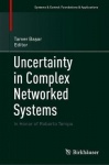 Uncertainty in Complex Networked Systems : In Honor of Roberto Tempo