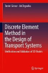 Discrete Element Method in the Design of Transport Systems : Verification and Validation of 3D Models