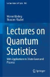 Lectures on Quantum Statistics - With Applications to Dilute Gases and Plasmas