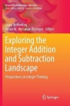 Exploring the Integer Addition and Subtraction Landscape : Perspectives on Integer Thinking