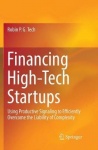 Financing High-Tech Startups : Using Productive Signaling to Efficiently Overcome the Liability of Complexity