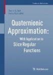 Quaternionic Approximation : With Application to Slice Regular Functions