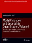 Model Validation and Uncertainty Quantification, Volume 3 : Proceedings of the 37th IMAC, A Conference and Exposition on