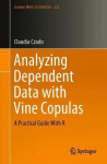 Analyzing Dependent Data with Vine Copulas - A Practical Guide With R