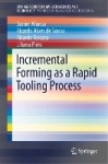 Incremental Forming as a Rapid Tooling Process