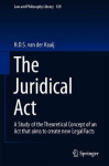 The Juridical Act - A Study of the Theoretical Concept of an Act that aims to create new Legal Facts