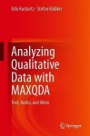 Analyzing Qualitative Data with MAXQDA : Text, Audio, and Video