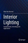 Interior Lighting : Fundamentals, Technology and Application