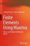 Finite Elements Using Maxima : Theory and Routines for Rods and Beams