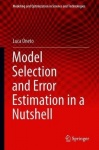 Model Selection and Error Estimation in a Nutshell