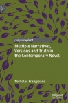 Multiple Narratives, Versions and Truth in the Contemporary Novel