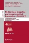Medical Image Computing and Computer Assisted Intervention – MICCAI 2019 - 22nd International Conference, Shenzhen, China, Octob