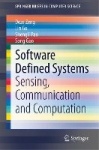 Software Defined Systems : Sensing, Communication and Computation