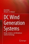 DC Wind Generation Systems : Design, Analysis, and Multiphase Turbine Technology
